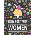 Body Positivity Inspirational coloring book for women: Motivational Quotes and Daily Affirmations for fat Girls - Paperback