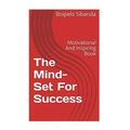 The Mind-Set For Success: Motivational And Inspiring Book - Paperback