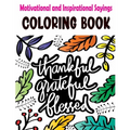 Motivational and Inspirational Sayings Coloring Book: Good Vibes Coloring Books for Adults with Motivational Quotes and Positive Affirmations for Conf - Paperback